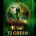 Crossroads Magic, TJ Green