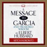 A Message to Garcia And Treasured Wisdom, Elbert Hubbard