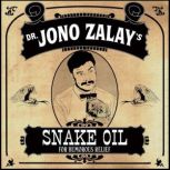 Dr. Jono Zalay's Snake Oil for Humorous Relief, Jono Zalay