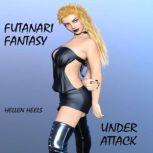 Futanari Fantasy Under Attack, Hellen Heels