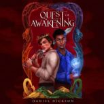 Quest of Awakening, Daniel Dickson