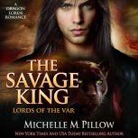 The Savage King A Qurilixen World Novel, Michelle M. Pillow