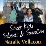 Street Kids, Solvents and Salvation, Natalie Vellacott