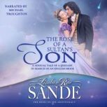The Rose of a Sultan's Son, Linda Rae Sande