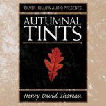 Autumnal Tints, Henry David Thoreau