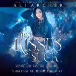 First Kisses Suck, Ali Archer