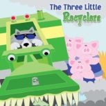 The Three Little Recyclers, Robin Koontz