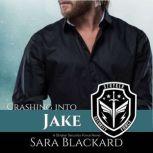 Crashing Into Jake A Sweet Romantic Suspense, Sara Blackard