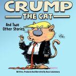 Crump the Cat And Two Other Stories, Anna Lussenburg