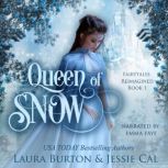 Queen of Snow A Snow Queen Retelling, Laura Burton