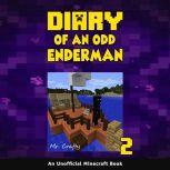 Diary of an Odd Enderman Book 2: An Unofficial Minecraft Book, Mr. Crafty