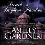 Death at Brighton Pavilion, Ashley Gardner