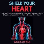 Shield Your Heart, Willis Ayala