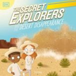 The Secret Explorers and the Desert Disappearance, SJ King