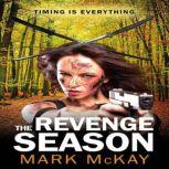 The Revenge Season (The Severance Series Book 3), Mark McKay