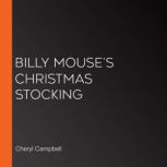 Billy Mouse's Christmas Stocking, Cheryl Campbell