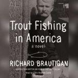 Trout Fishing in America, Richard  Brautigan