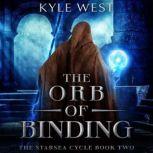 The Orb of Binding, Kyle West