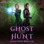 Ghost in the Hunt, Jonathan Moeller