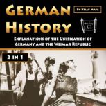 German History Explanations of the Unification of Germany and the Weimar Republic, Kelly Mass