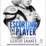 Escorting the Player, Leigh James