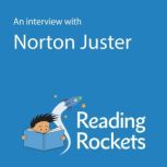 An Interview with Norton Juster for ReadingRockets.org, Norton Juster