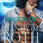 Immortal Ops, Mandy M. Roth