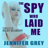 The Spy Who Laid Me, Jennifer Grey