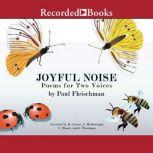 Joyful Noise Poems for Two Voices, Paul Fleischman