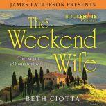The Weekend Wife, Beth Ciotta