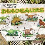An Illustrated Timeline of Dinosaurs, Patricia Wooster