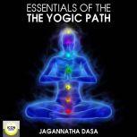 Essentials of the Yogic Path, Jagannatha Dasa