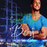 Green Eyed Boy, BL Maxwell