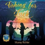 Fishing for Luck, Murray Richter