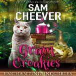 Gram Croakies, Sam Cheever