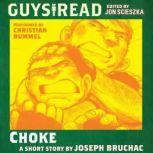 Guys Read: Choke, Joseph Bruchac