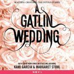 A Gatlin Wedding, Kami Garcia