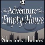 The Adventure of the Empty House A Sherlock Holmes Mystery, Sir Arthur Conan Doyle