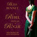 A Rebel without a Rogue, Bliss Bennet
