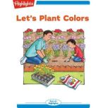 Let's Plant Colors, Marianne Mitchell