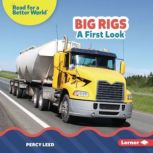 Big Rigs A First Look, Percy Leed