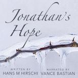 Jonathan's Hope, Hans M Hirschi