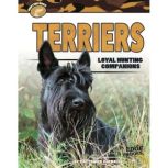 Terriers Loyal Hunting Companions, Gail Karwoski