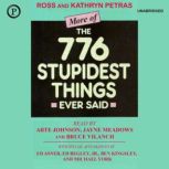 More of the 776 Stupidest Things Ever Said, Ross Petras