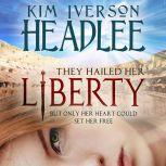 Liberty, Kim Iverson Headlee