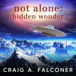 Not Alone: Hidden Wonder, Craig A. Falconer