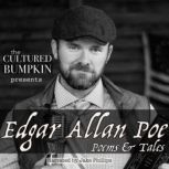 The Cultured Bumpkin Presents: Edgar Allen Poe, Edgar Allen Poe