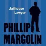 The Jailhouse Lawyer, Phillip Margolin