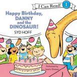 Happy Birthday, Danny and the Dinosaur!, Syd Hoff