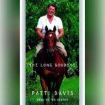 The Long Goodbye, Patti Davis